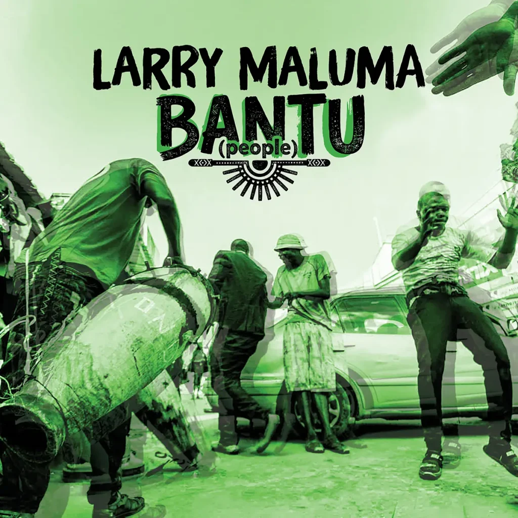 Larry Maluma BANTU Single